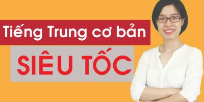 Tiếng Trung cơ bản siêu tốc cho người bắt đầu  - Đỗ Hường